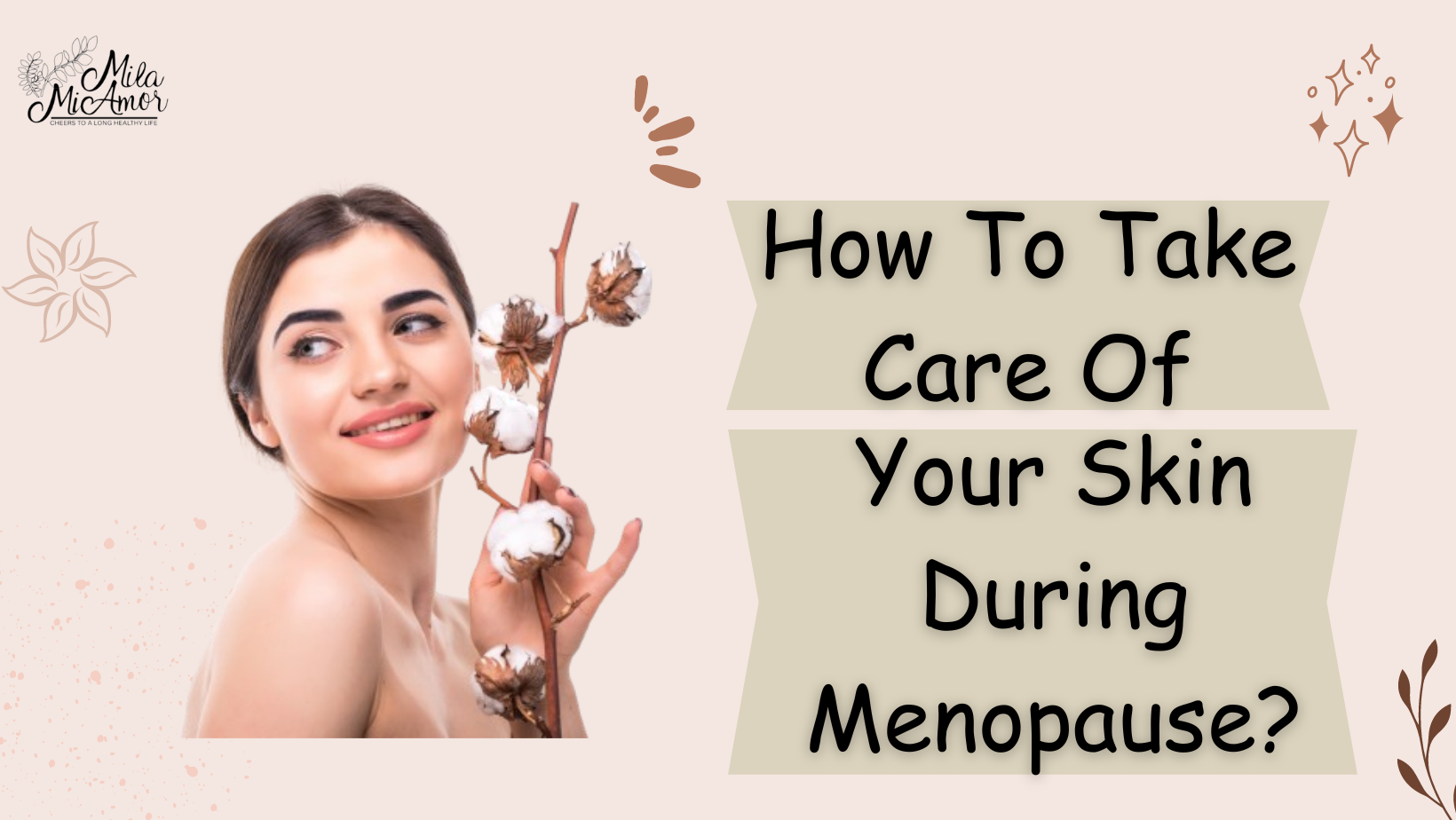 How To Take Care Of Your Skin During Menopause? MilaMiamor