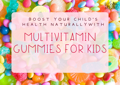 Boost Your Child's Health Naturally with Multivitamin Gummies for Kids