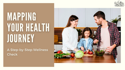 Mapping Your Health Journey: A Step-by-Step Wellness Check